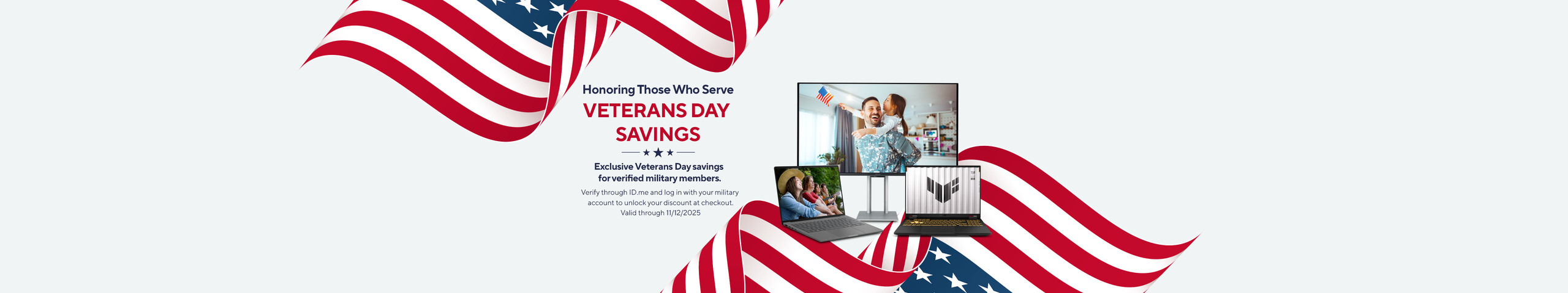 Exclusive Veterans Day Savings.  Vereify through ID.me and log in with you military account to unlock your discount at checkout.  Valid through 11/12/2025.  Shop Now